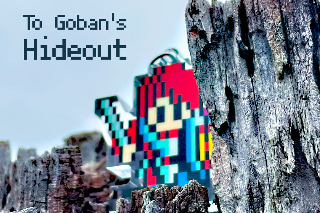 『To Goban's Hideout』