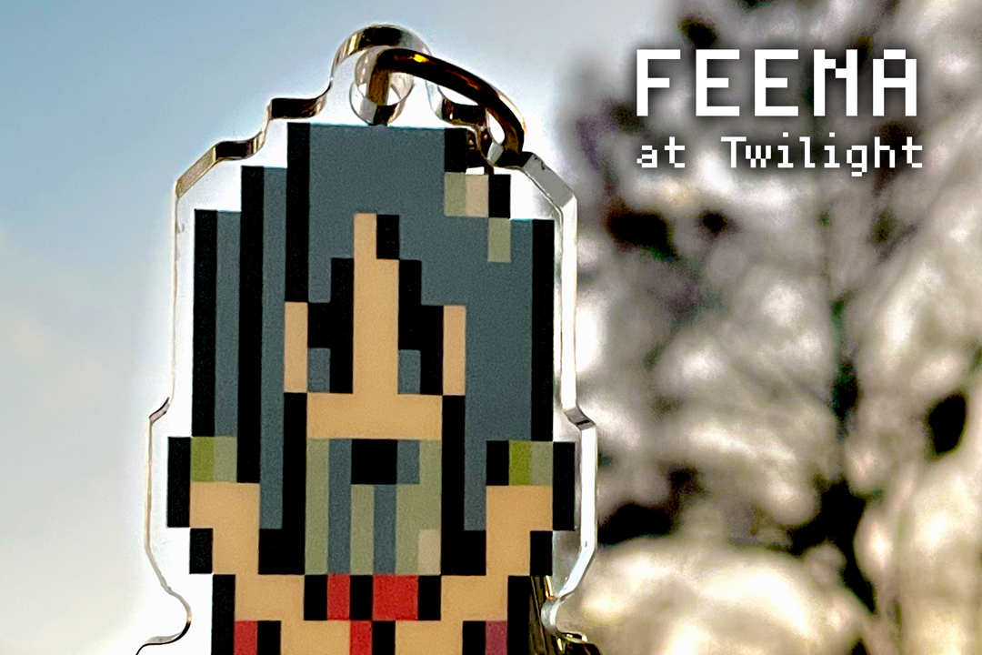 『FEENA at Twilight』